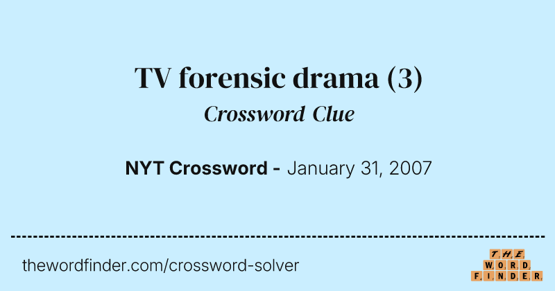 TV forensic drama crossword clue image