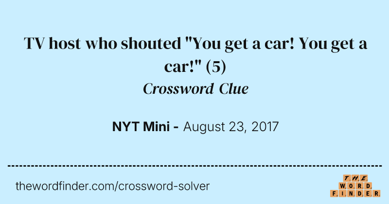 TV host who shouted "You get a car! You get a car!" crossword clue image