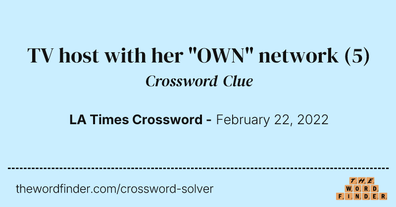 TV host with her "OWN" network crossword clue image