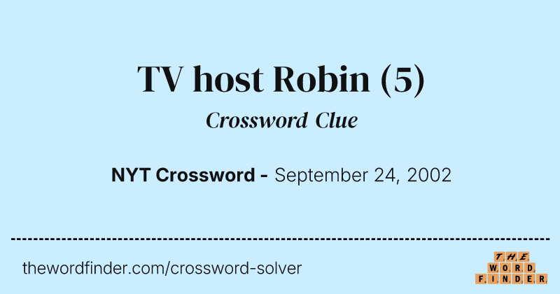 TV host Robin crossword clue image