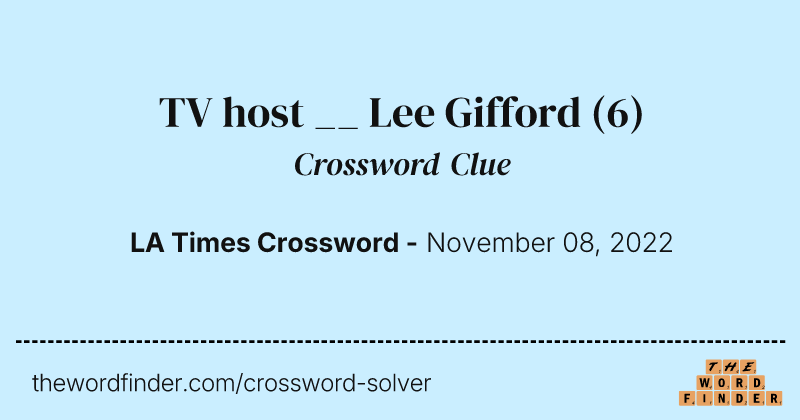 TV host __ Lee Gifford crossword clue image