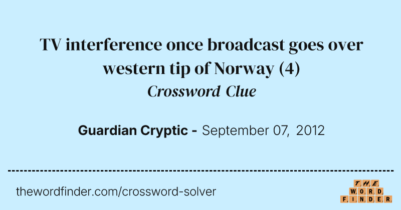 TV interference once broadcast goes over western tip of Norway crossword clue image