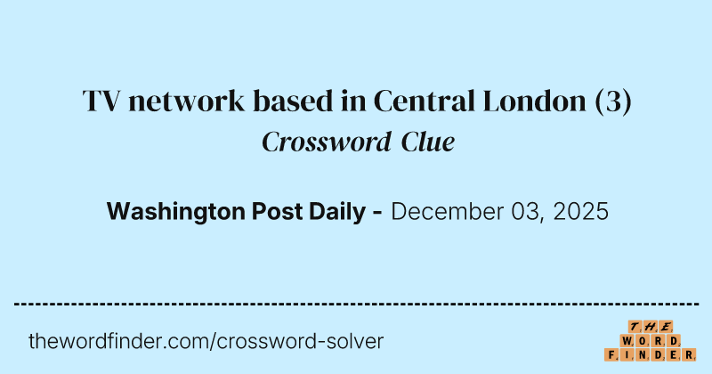 TV network based in Central London crossword clue image