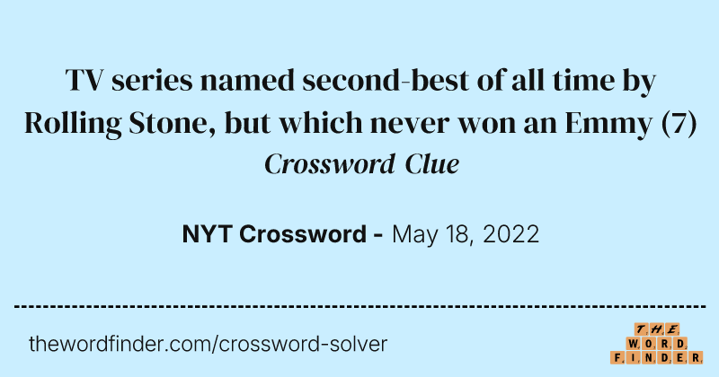 TV series named second-best of all time by Rolling Stone, but which never won an Emmy crossword clue image