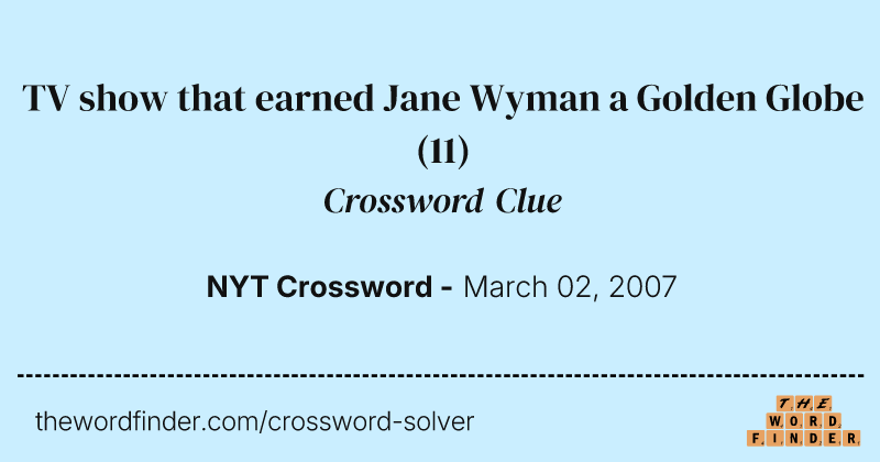 TV show that earned Jane Wyman a Golden Globe crossword clue image