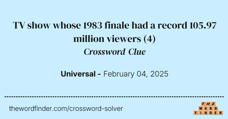 TV show whose 1983 finale had a record 105.97 million viewers crossword clue image