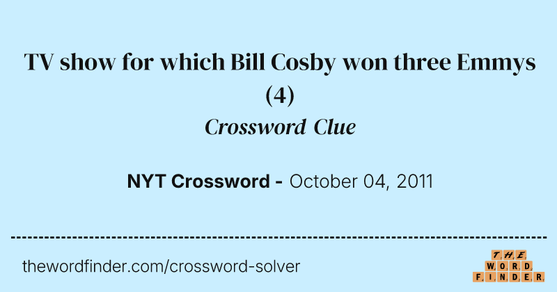 TV show for which Bill Cosby won three Emmys crossword clue image