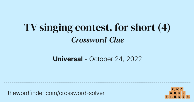 TV singing contest, for short crossword clue image