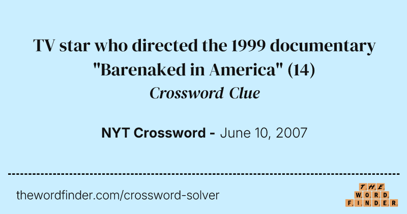 TV star who directed the 1999 documentary "Barenaked in America" crossword clue image