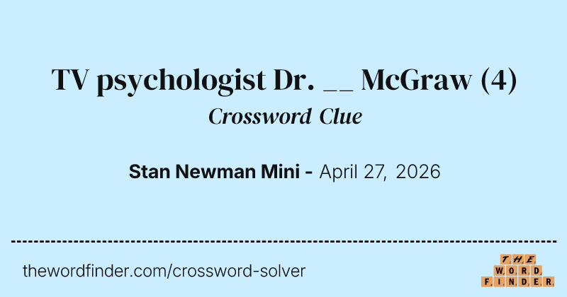 TV psychologist Dr. __ McGraw crossword clue image