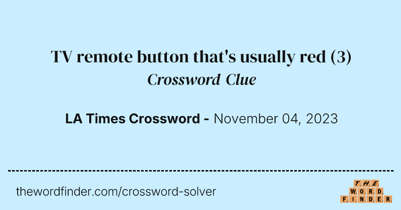 TV remote button that's usually red crossword clue image