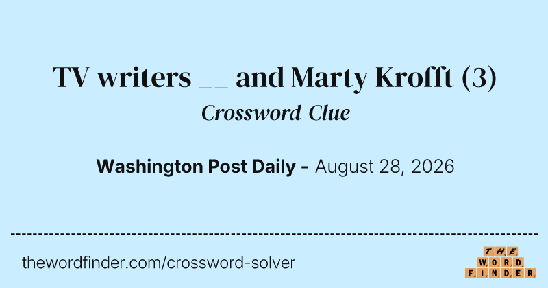 TV writers __ and Marty Krofft crossword clue image