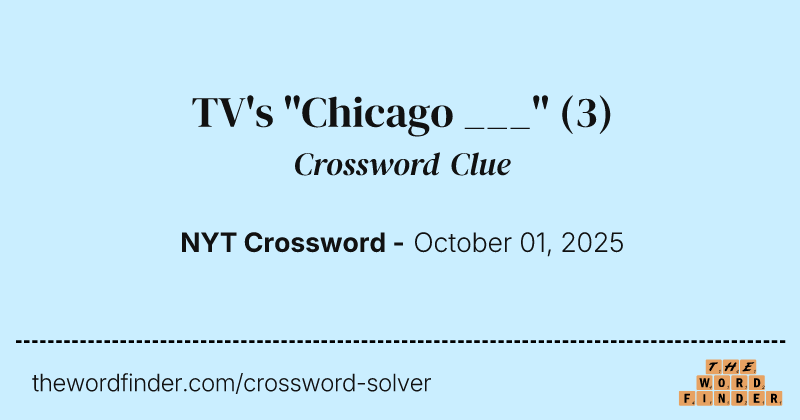 TV's "Chicago ___" crossword clue image