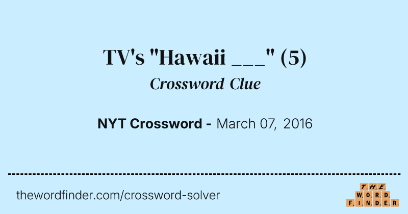 TV's "Hawaii ___" crossword clue image