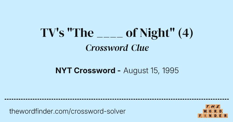 TV's "The ____ of Night" crossword clue image