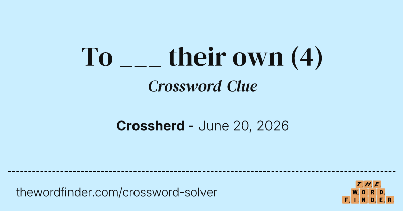 To ___ their own crossword clue image