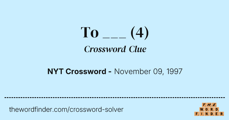 To ___ crossword clue image