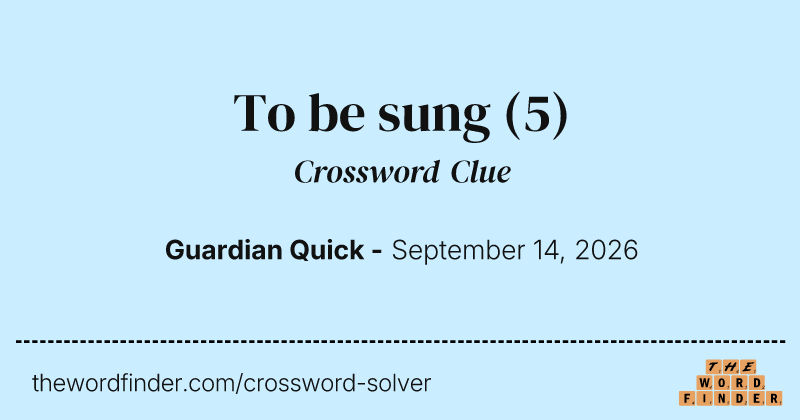 To be sung crossword clue image