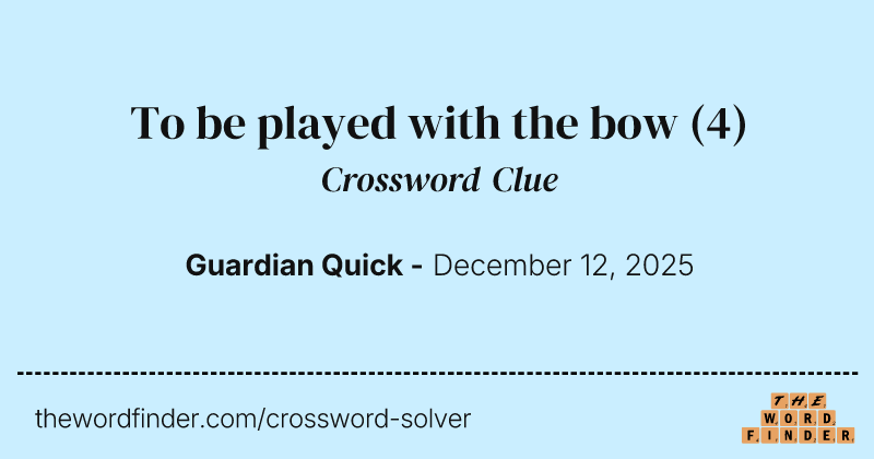 To be played with the bow crossword clue image