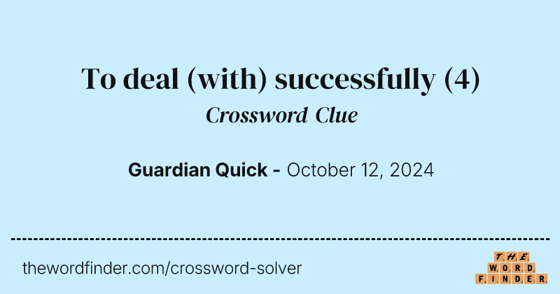To deal (with) successfully crossword clue image