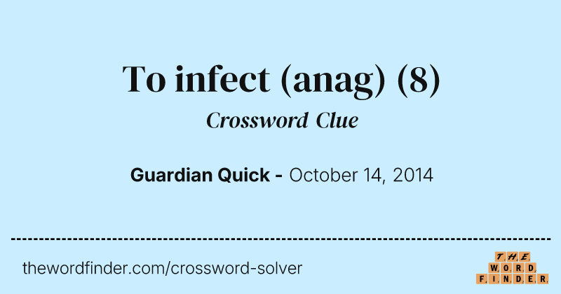 To infect (anag) crossword clue image