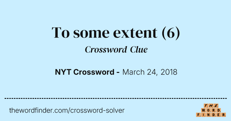 To some extent crossword clue image