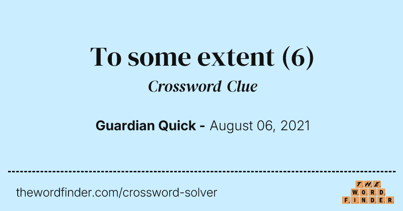 To some extent crossword clue image