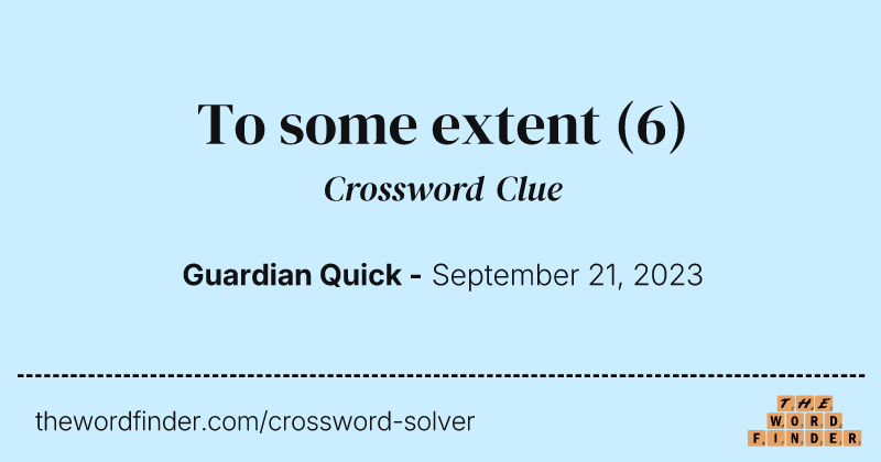 To some extent crossword clue image