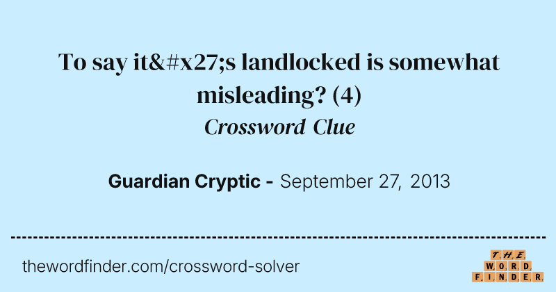 To say it's landlocked is somewhat misleading? crossword clue image