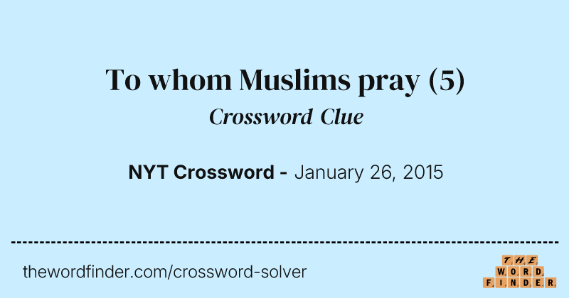 To whom Muslims pray crossword clue image