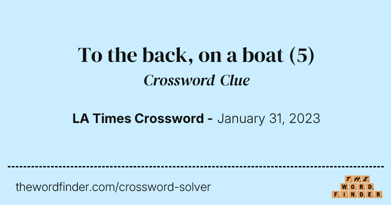 To the back, on a boat crossword clue image