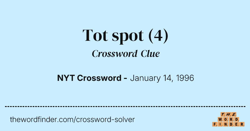Tot spot crossword clue image