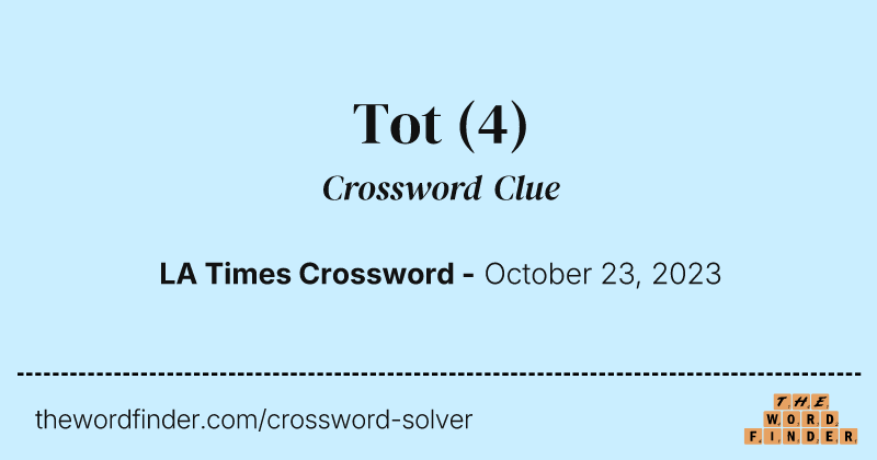 Tot crossword clue image