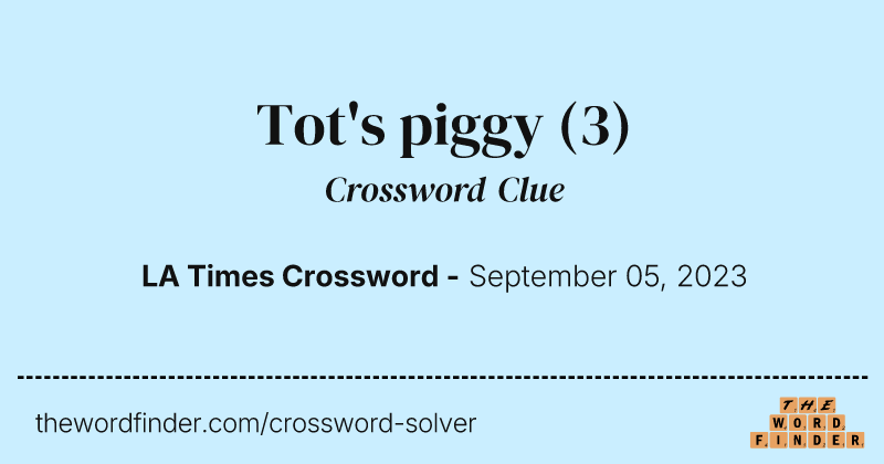 Tot's piggy crossword clue image