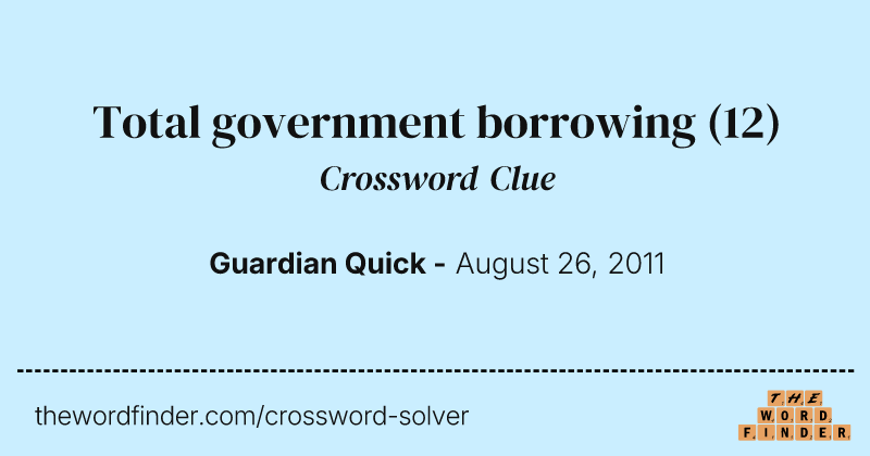 Total government borrowing crossword clue image