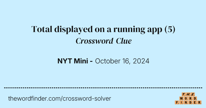 Total displayed on a running app crossword clue image