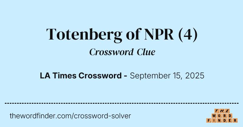 Totenberg of NPR crossword clue image