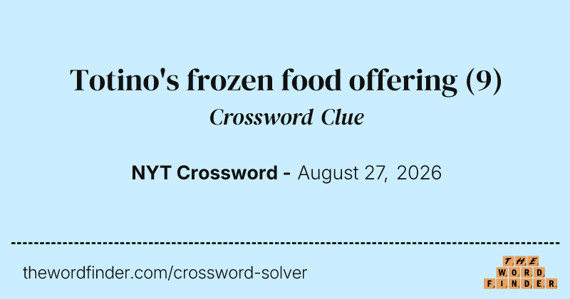 Totino's frozen food offering crossword clue image