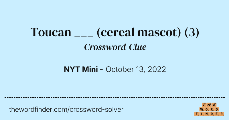 Toucan ___ (cereal mascot) crossword clue image