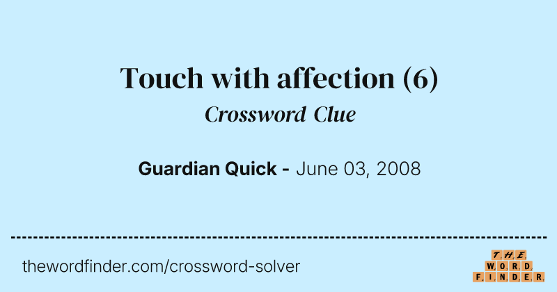 Touch with affection crossword clue image