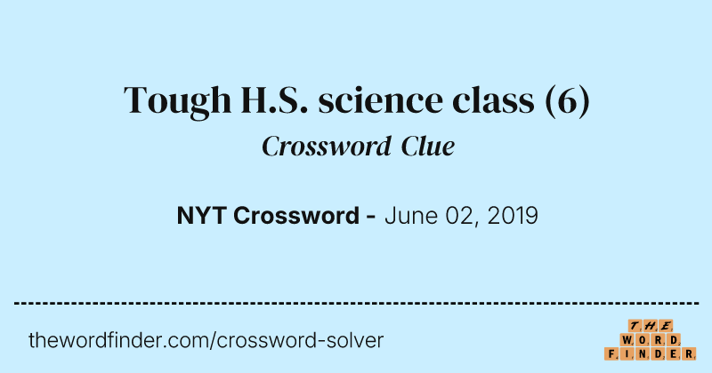 Tough H.S. science class crossword clue image