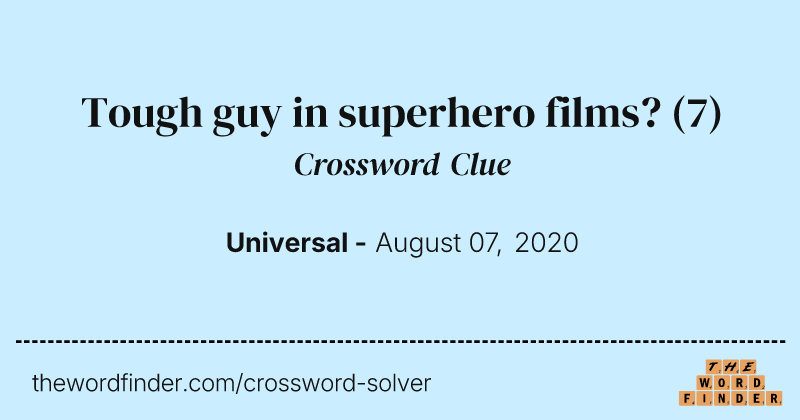 Tough guy in superhero films? crossword clue image