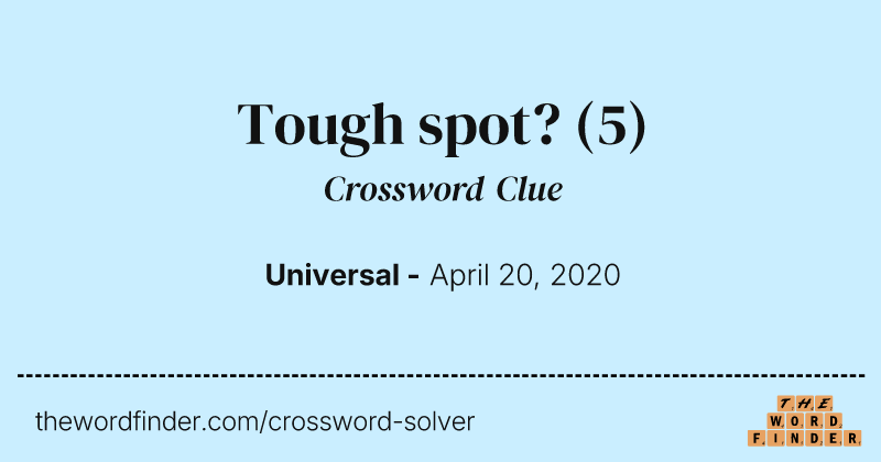 Tough spot? crossword clue image