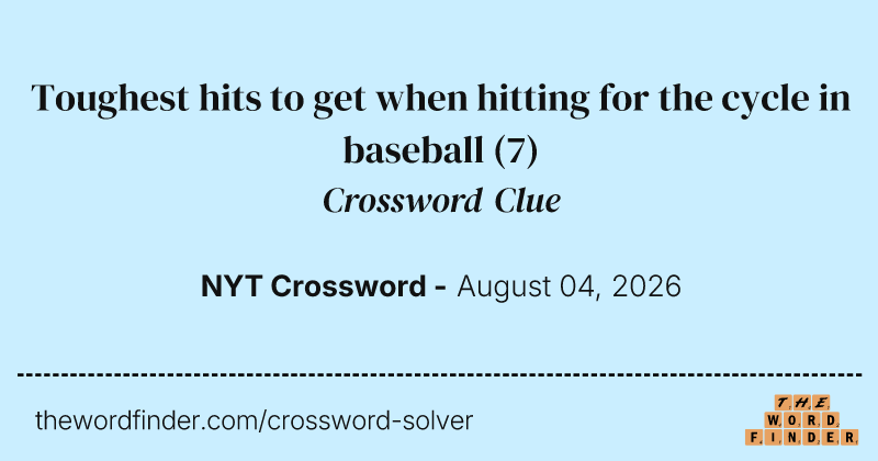 Toughest hits to get when hitting for the cycle in baseball crossword clue image