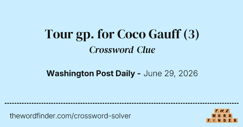 Tour gp. for Coco Gauff crossword clue image