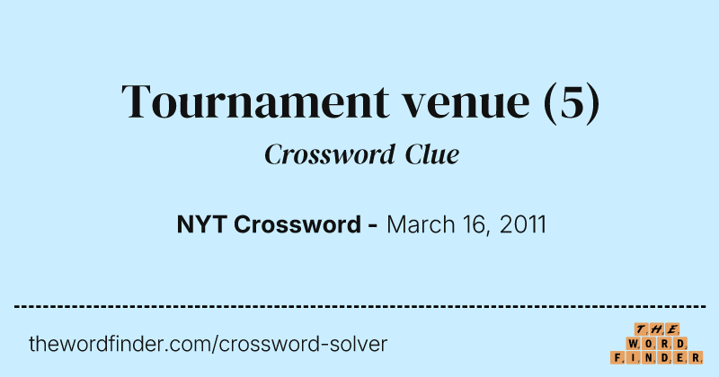 Tournament venue crossword clue image