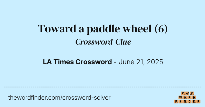 Toward a paddle wheel crossword clue image