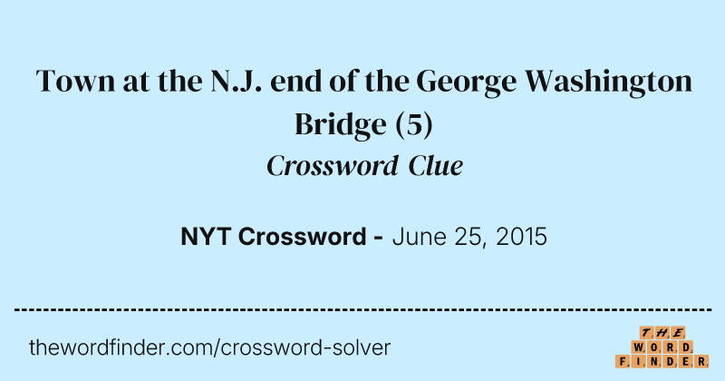 Town at the N.J. end of the George Washington Bridge crossword clue image
