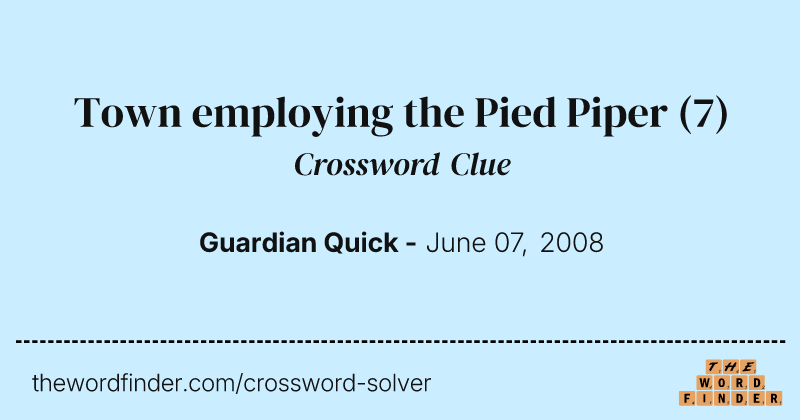 Town employing the Pied Piper crossword clue image
