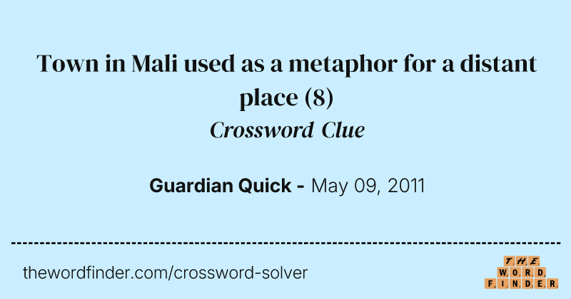 Town in Mali used as a metaphor for a distant place crossword clue image